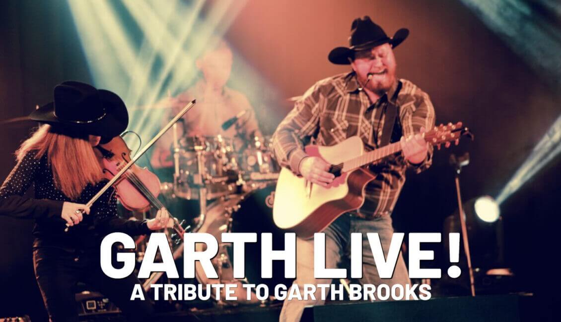 Garth Live – A Tribute to Garth Brooks