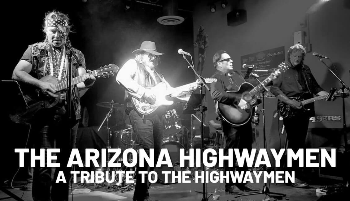 The Arizona Highwaymen – A Tribute to the Highwaymen